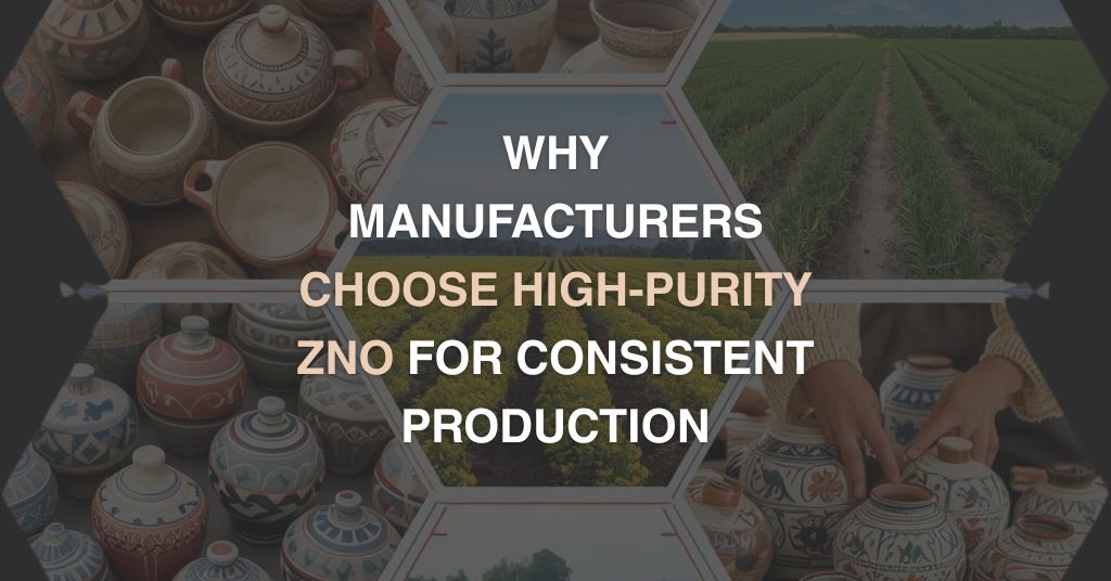 Why Manufacturers Choose High-Purity ZnO for Consistent Production