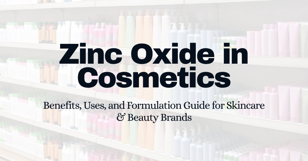 Zinc Oxide in Cosmetics